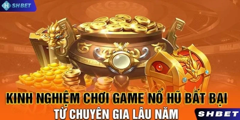 Bật mí mẹo chinh phục game nổ hũ thần tài cho hội viên mới