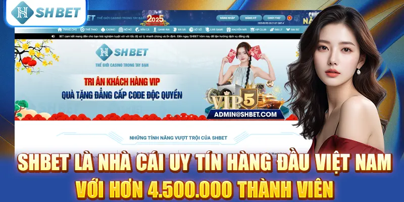 SHBET là nhà cái uy tín hàng đầu Việt Nam với hơn 4.500.000 thành viên